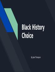 Black History Choice (1).pptx