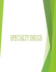 WEEK 13_SPECIALTY DRUGS_STUDENT.ppt