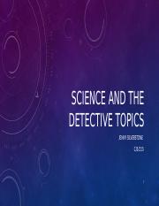 Science and the Detective Topics Presentation