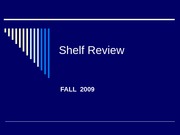 Fall 2009 shelf review with answers