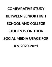COMPARATIVE STUDY BETWEEN SENIOR HIGH SCHOOL AND COLLEGE STUDENTS ON THEIR SOCIAL MEDIA USAGE FOR A.