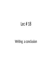 Lec # 18 Writing  a conclusion.pptx