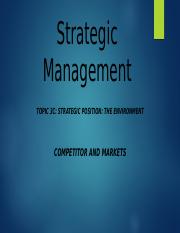 Topic 3c Strategic Position Customers and Markets.pptx