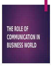 THE ROLE OF COMMUNICATION IN BUSINESS WORLD.pptx