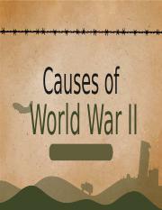 WWII Causes - Hill - World History Lecture-2-1.pptx