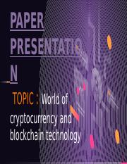 WORLD OF CRYPTOCURRENCY AND BLOCKCHAIN TECHNOLOGY.ppt.pptx