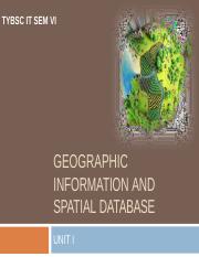 Unit 1 Chapter 2 Geographic Information and Spatial Database.pptx