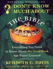 Don't Know Much About the Bible - Everything You Need to Know About the Good Book but Never Learned.