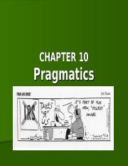 10 - Chapter 10 - Pragmatics (1).ppt