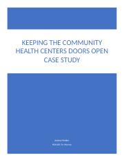 Keeping the Community Health Centers Doors Open Case Study.docx