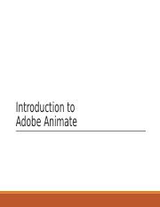 Adobe Animate (Flash).ppt - Introduction to Adobe Animate What is Animate?  Animate (previously Adobe Flash) is an authoring environment capable of |  Course Hero