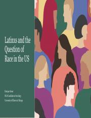 Class Session_Latinxs and The Question of Race.pptx (1).pdf