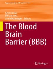 (Topics in Medicinal Chemistry) Gert Fricker, Melanie Ott, Anne Mahringer - The Blood Brain Barrier 