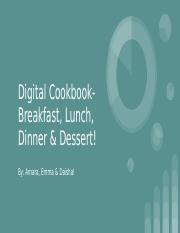 Digital Cookbook- Amara, Emma & Daisha.pptx