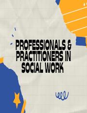 Professionals+&+Practitioners+in+Social+Work+(1).pdf