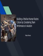 Building a Positive Human Factors Culture by Considering Team Performance in Aviation.pptx
