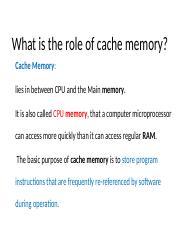 What is the role of cache memory.pptx