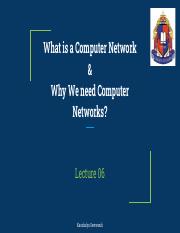 Lecture 06 - What is a Computer Network and  Why We need Computer Networks_.pptx.pdf