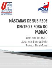 MÁSCARAS DE SUB REDE DENTRO E FORA DO PADRÃO.pptx