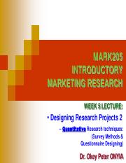 MARK205 - WK 5 -  Research Design 2 -  QUANTITATIVE - Survey Methods  Questionnaire Designing.pdf