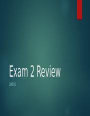 Exam 2 Review .pptx