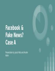 Facebook & Fake News_ Case A.pptx