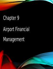 Ch 9 - Airport Financial Management - Fall 2022.pptx
