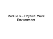 Module 6- Physical Work Environment