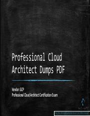 (2020) Updated Professional Cloud Architect Dumps PDF To Make  Preparation Effective.pdf