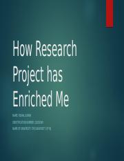 How Research Project has Enriched Me.pptx