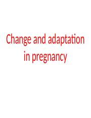 Change and adaptation in pregnancy.pptx