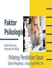 PSIKOLOGI PENDIDIKAN DASAR KELOMPOK 4 (FAKTOR PSIKOLOGIS) FIX.pptx