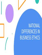 NATIONAL DIFFERENCES IN BUSINESS ETHICS.pptx