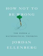 ellenberg_how_not_to_be_wrong_the_power_of_mathema.pdf
